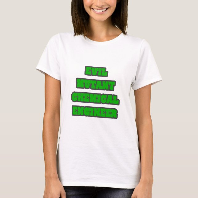 T-shirt Ingénieur chimique du mutant du mal (Devant)