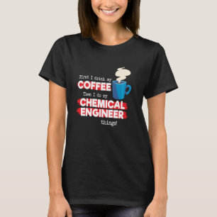 T-shirt Ingénieur chimique et appréciation du café