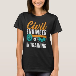 T-shirt Ingénieur civil en formation Étudiant en génie civ