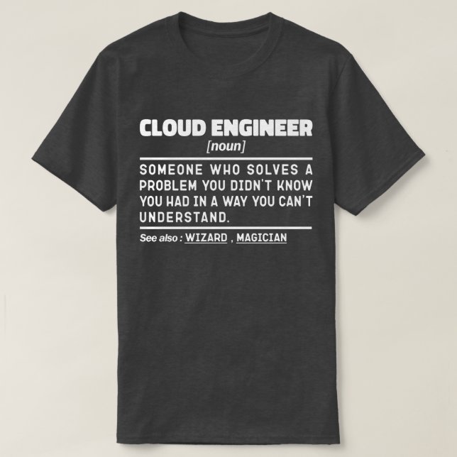 T-shirt Ingénieur Cloud Noun Étudiant Humour dit Cool empl (Design devant)