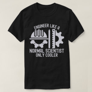 T-shirt Ingénieur comme un scientifique normal  mais en pl