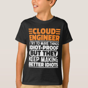 T-shirt Ingénieur de cloud J'essaie de rendre les choses d