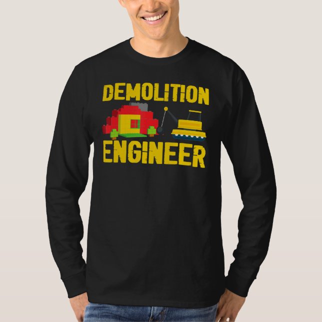 T-shirt Ingénieur de démolition Bâtiments de construction  (Devant)