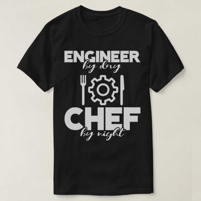 T-shirt Ingénieur De Jour Chef De Nuit (Design devant)