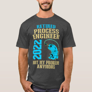 T-shirt Ingénieur de processus retraité 2022 Pêcheur Louve