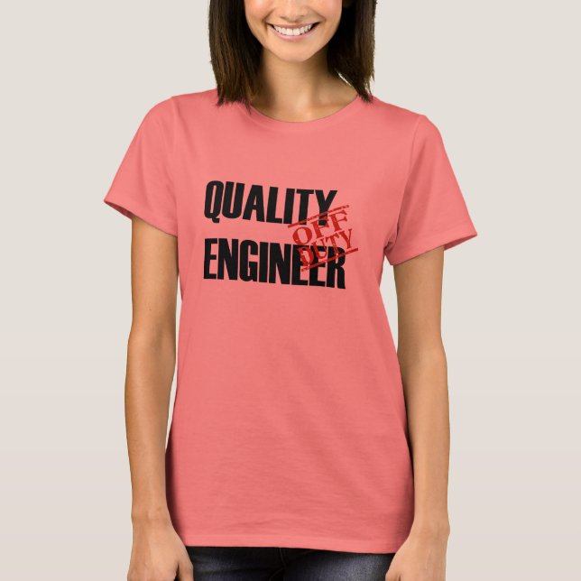 T-SHIRT INGÉNIEUR DE QUALITÉ HORS SERVICE (Devant)