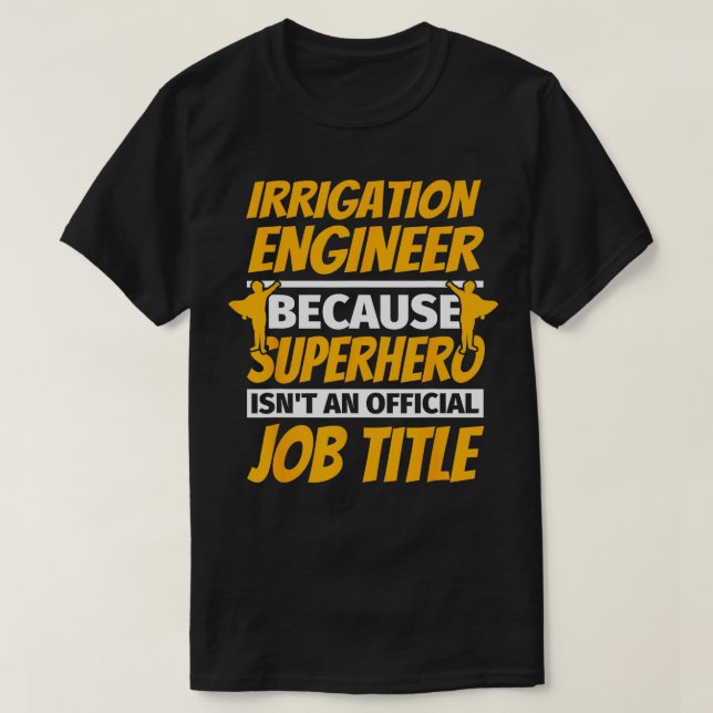 T-shirt INGÉNIEUR D'IRRIGATION Drôle Humour cadeau (Design devant)
