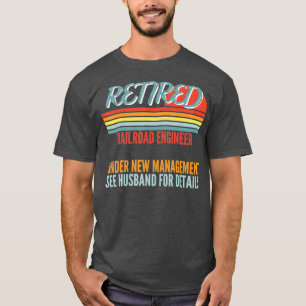 T-shirt Ingénieur du chemin de fer à la retraite sous la n