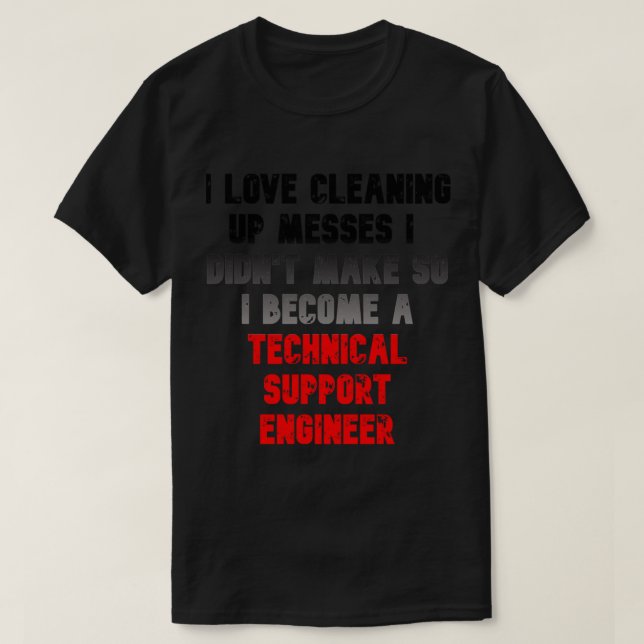T-shirt Ingénieur du support technique (Design devant)