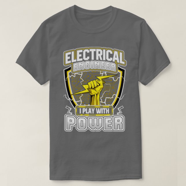 T-shirt Ingénieur Électrique Je Joue Avec L'Énergie (Design devant)