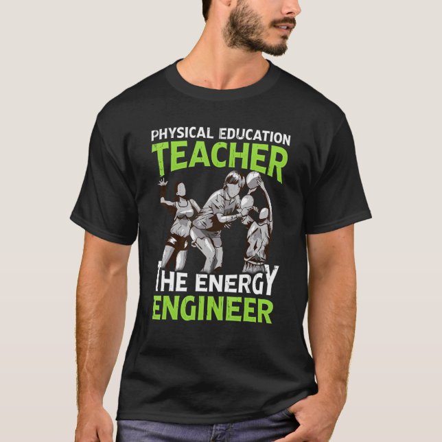 T-shirt Ingénieur en énergie Enseignant en éducation physi (Devant)