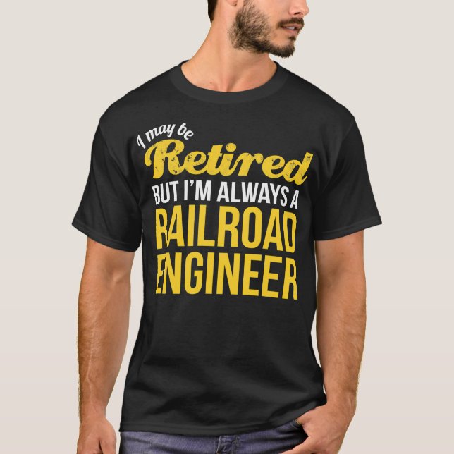 T-shirt Ingénieur ferroviaire retraité Drôle cadeau de ret (Devant)