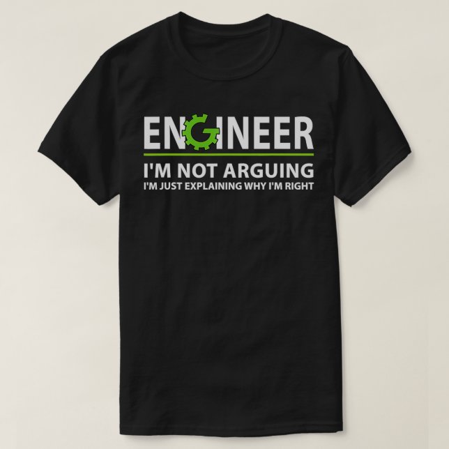 T-shirt Ingénieur Im Pas Argumenter Ingénieur Ingénieur Dr (Design devant)