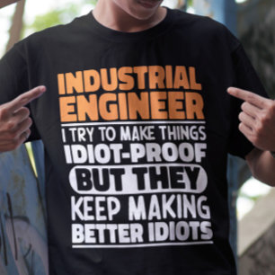 T-shirt Ingénieur Industriel J'Essaie De Rendre Les Choses