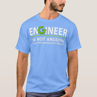 T-shirt Ingénieur Ingénieur De Citation Drôle Je N'Argumen