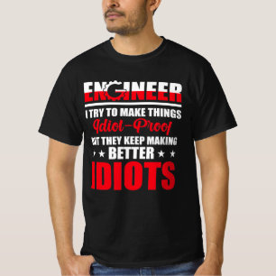 T-shirt Ingénieur J'essaie de faire des choses IDIOT-Proof
