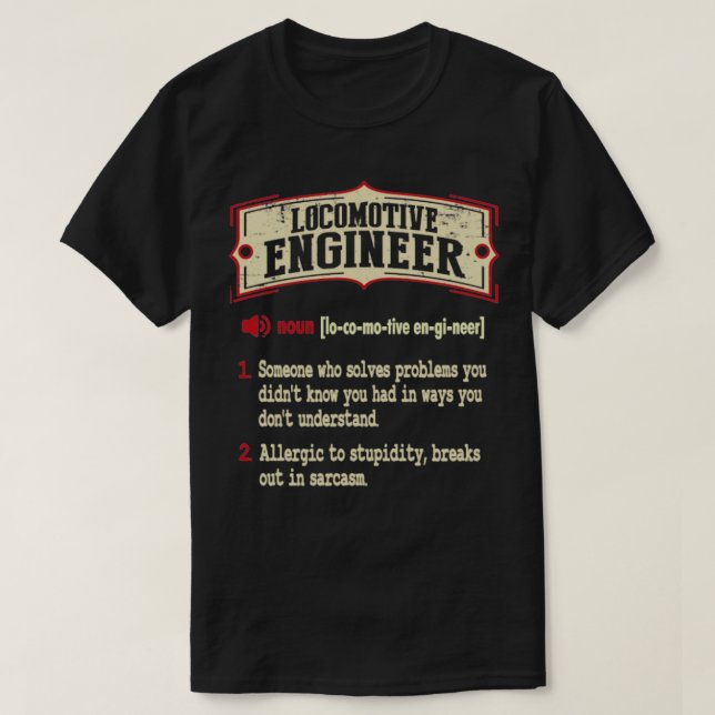 T-shirt Ingénieur Locomotive Définition Sarcastique (Design devant)