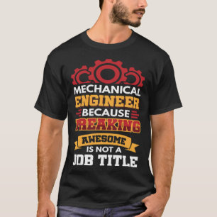 T-shirt Ingénieur mécanique parce que génial à crever n'es