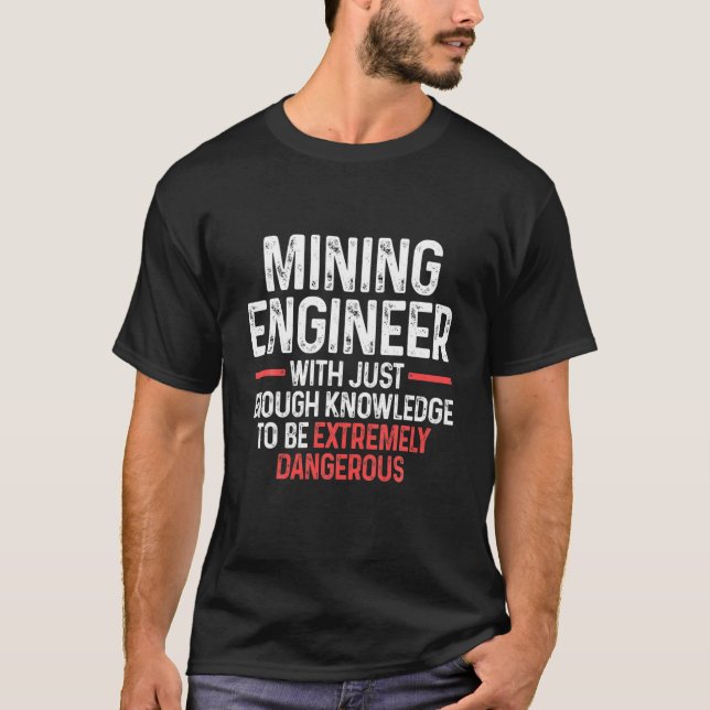 T-shirt Ingénieur minier Cadeaux de génie du savoir (Devant)