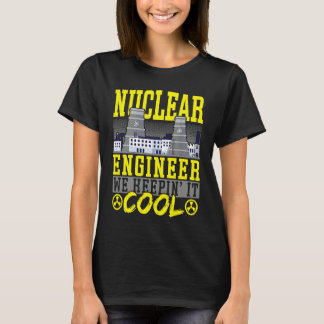 T-shirt Ingénieur Nucléaire Garder Son Calme