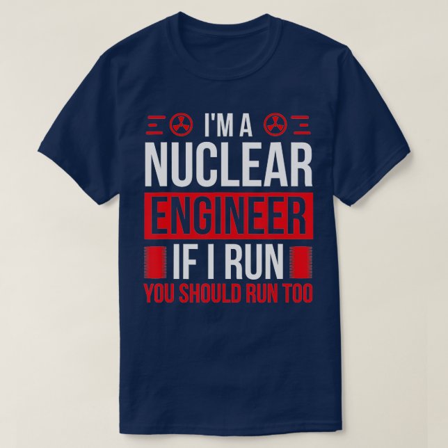 T-shirt Ingénieur nucléaire Vous devriez utiliser le moteu (Design devant)