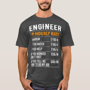 T-shirt Ingénieur Taux horaire drôle 