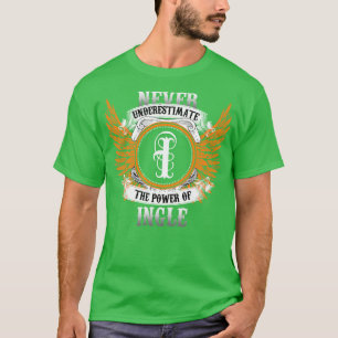 T-shirt Ingle Nom Chemise Ne Sous-Estime Jamais Le Pouvoir