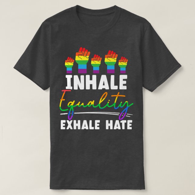 T-shirt Inhale Equality Ehale Hate LGBTQ Acceptation Fiert (Design devant)
