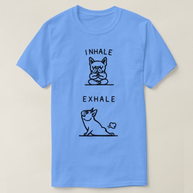 T-shirt Inhale Exhale French Bulldog Yoga Pose (Design devant)