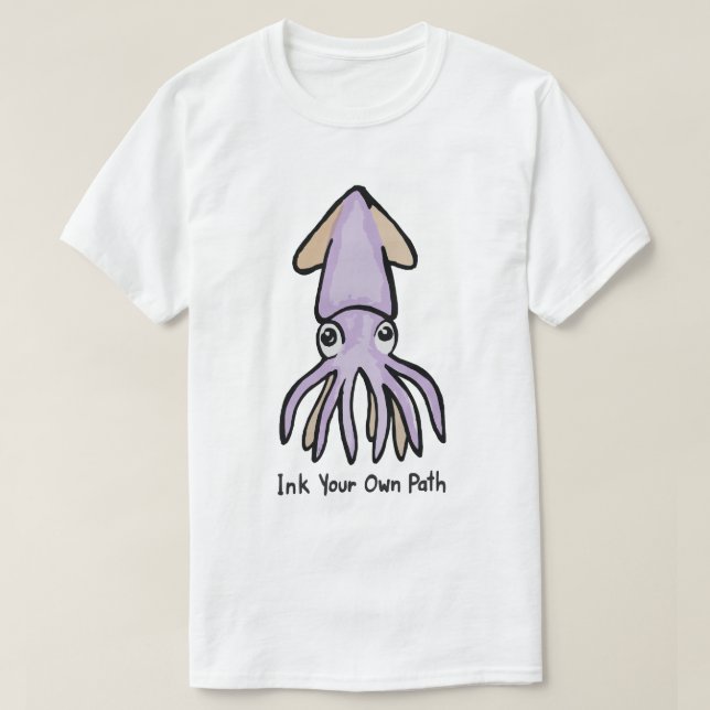 T-shirt Ink Your Own Path Cute Squid (Design devant)