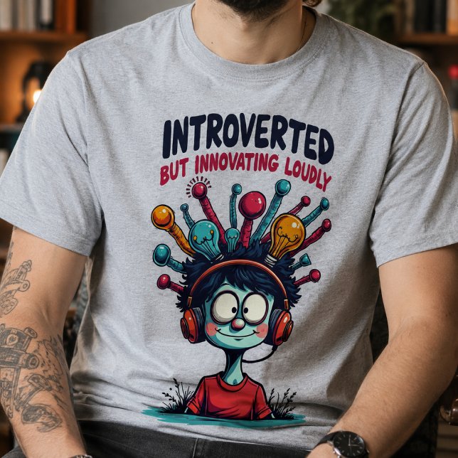 T-shirt Innovateur Introverti Créatif Excentrique  (Créateur téléchargé)