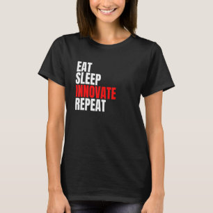 T-shirt Innover Répéter le sommeil