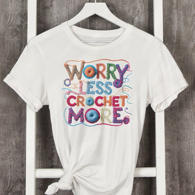 T-shirt Inquiète Moins Crochet Plus De Typographie Du Fil (Créateur téléchargé)