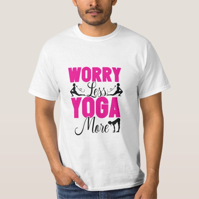 T-shirt Inquiète Toi Moins Yoga Plus (Devant)