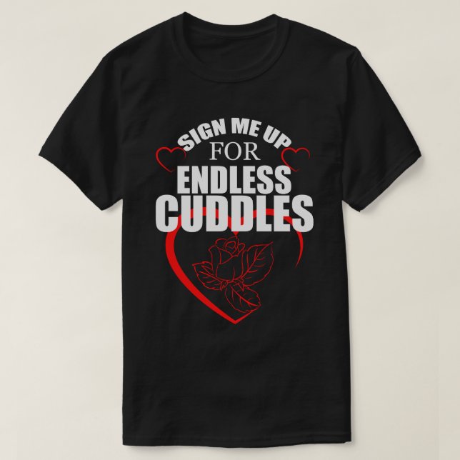 T-shirt Inscrivez-moi pour les CUDDLES infinies Happy Vale (Design devant)