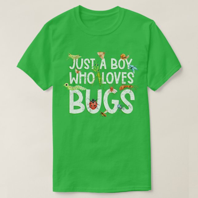 T-shirt Insecte Drôle Juste Un Garçon Qui Aime Les Bugs (Design devant)