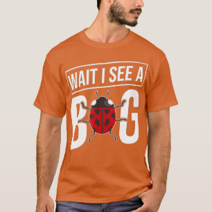 T-shirt Insectes Entomologiques - Entomologiste Attendre J