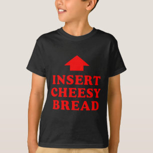 T-shirt Insérer le pain au fromage viral