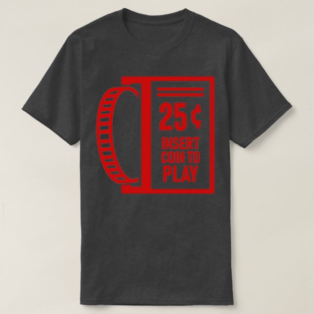 T-shirt Insérer une pièce pour jouer Retro Arcade Gamer (Design devant)