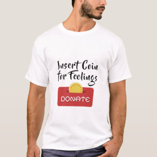 T-shirt Insérer une pièce pour les sentiments