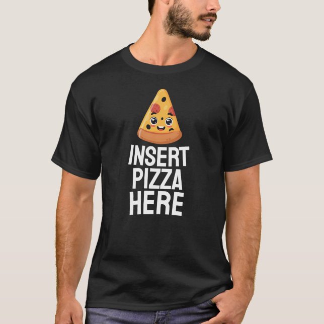 T-shirt Insérer une pizza ici (Devant)