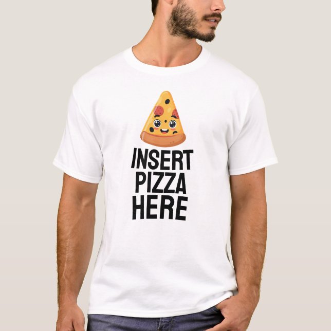 T-shirt Insérer une pizza ici (Devant)