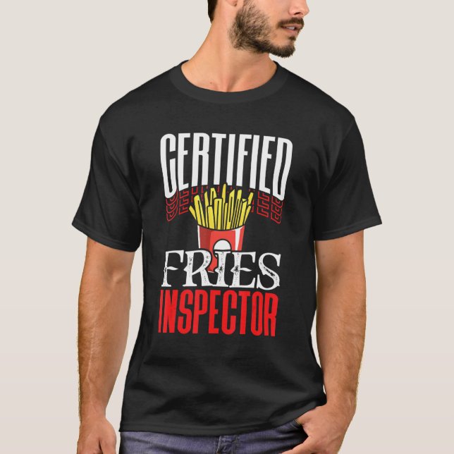 T-shirt Inspecteur certifié Fries Inspection des aliments  (Devant)