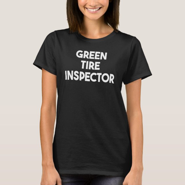 T-shirt Inspecteur de pneu vert (Devant)