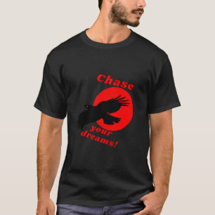 T-shirt inspirant "Chase Your Dreams"
