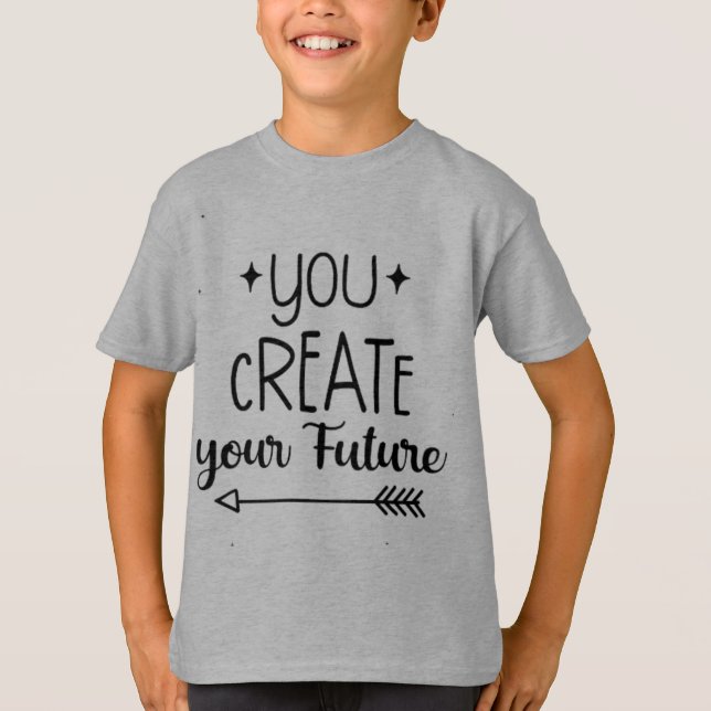 T-Shirt Inspirant pour Garçons - Vous Créez (Devant)