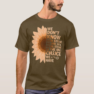 T-shirt inspirational ADHD sunflower we don't know how str