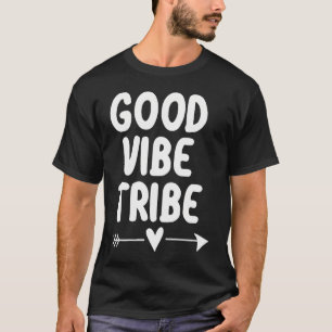 T-shirt Inspirational Good Vibe Tribe. Motivation