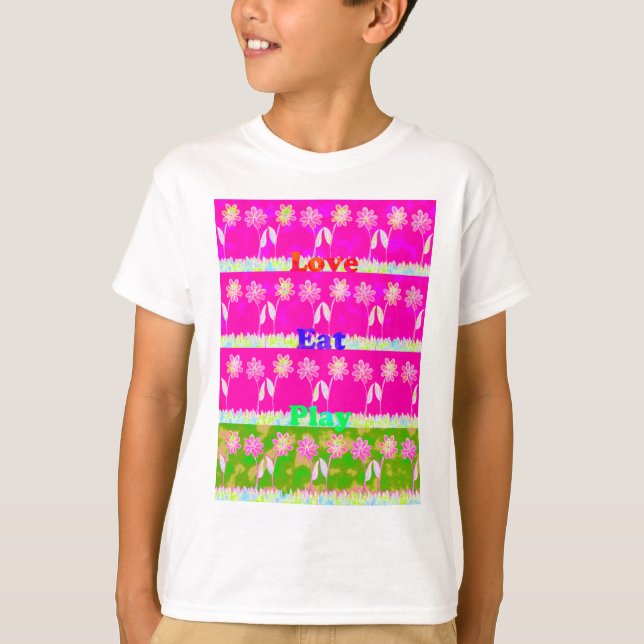 T-shirt Inspirational Love Manger Jouer Flower Design (Devant)