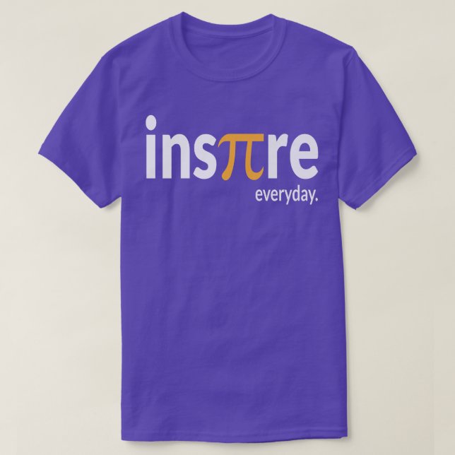 T-shirt Inspire Everyday Pie Science Math Pi Day Teacher G (Design devant)